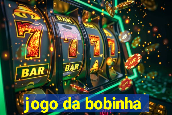 jogo da bobinha